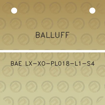 balluff-bae-lx-xo-pl018-l1-s4