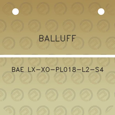 balluff-bae-lx-xo-pl018-l2-s4