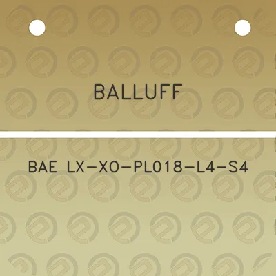 balluff-bae-lx-xo-pl018-l4-s4