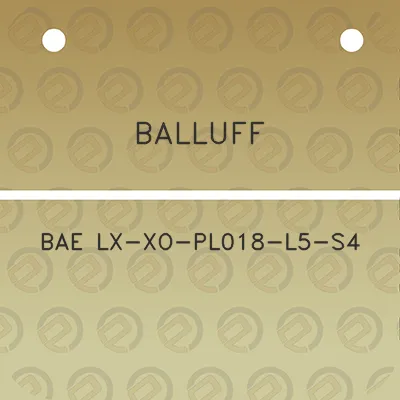 balluff-bae-lx-xo-pl018-l5-s4