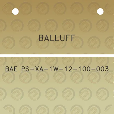 balluff-bae-ps-xa-1w-12-100-003