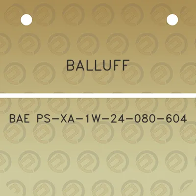 balluff-bae-ps-xa-1w-24-080-604