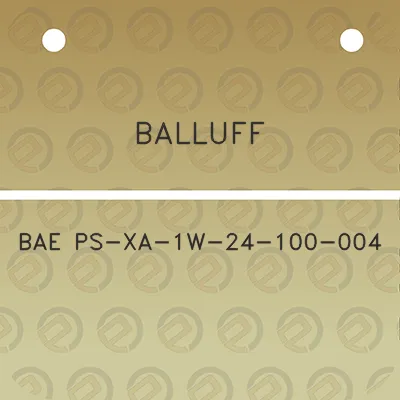 balluff-bae-ps-xa-1w-24-100-004