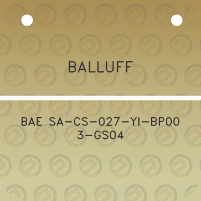 balluff-bae-sa-cs-027-yi-bp00-3-gs04