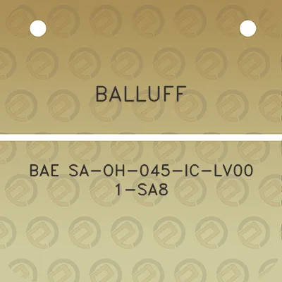 balluff-bae-sa-oh-045-ic-lv00-1-sa8