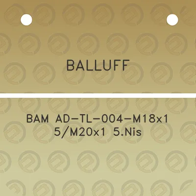 balluff-bam-ad-tl-004-m18x1-5m20x1-5nis