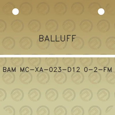 balluff-bam-mc-xa-023-d12-0-2-fm