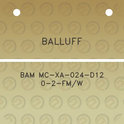 balluff-bam-mc-xa-024-d12-0-2-fmw