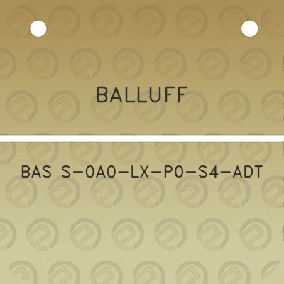 balluff-bas-s-0a0-lx-p0-s4-adt