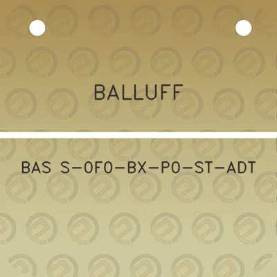 balluff-bas-s-0f0-bx-p0-st-adt