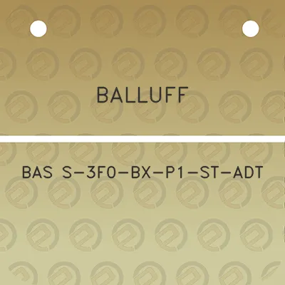 balluff-bas-s-3f0-bx-p1-st-adt