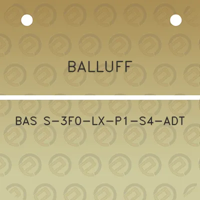 balluff-bas-s-3f0-lx-p1-s4-adt