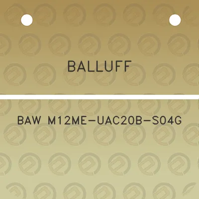 balluff-baw-m12me-uac20b-s04g