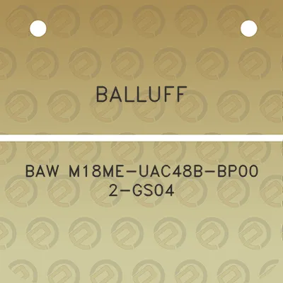 balluff-baw-m18me-uac48b-bp00-2-gs04