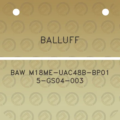 balluff-baw-m18me-uac48b-bp01-5-gs04-003