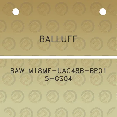 balluff-baw-m18me-uac48b-bp01-5-gs04