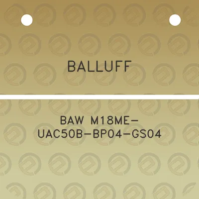 balluff-baw-m18me-uac50b-bp04-gs04