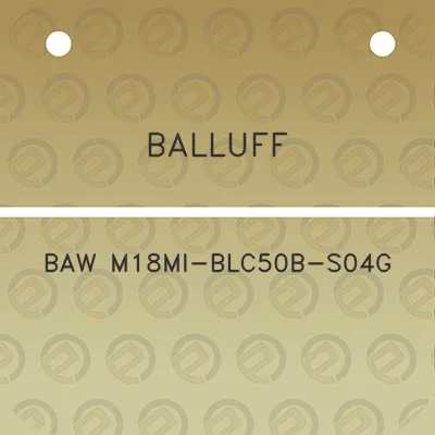 balluff-baw-m18mi-blc50b-s04g