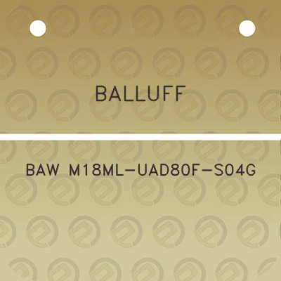 balluff-baw-m18ml-uad80f-s04g