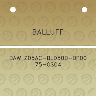 balluff-baw-z05ac-bld50b-bp00-75-gs04