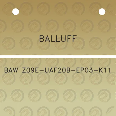 balluff-baw-z09e-uaf20b-ep03-k11