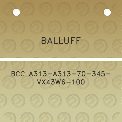 balluff-bcc-a313-a313-70-345-vx43w6-100