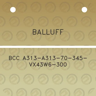 balluff-bcc-a313-a313-70-345-vx43w6-300