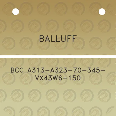 balluff-bcc-a313-a323-70-345-vx43w6-150