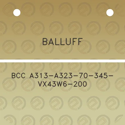 balluff-bcc-a313-a323-70-345-vx43w6-200