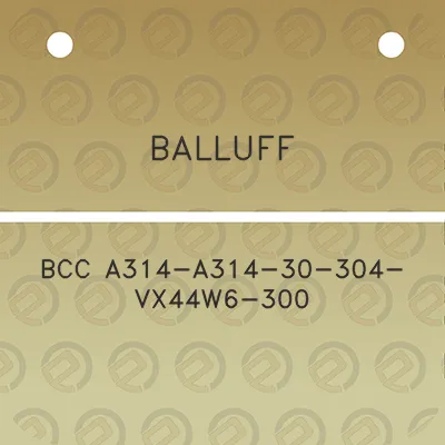 balluff-bcc-a314-a314-30-304-vx44w6-300