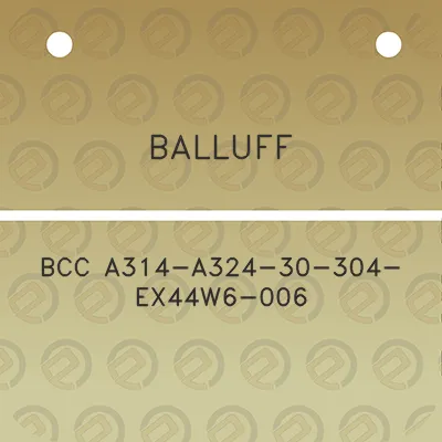 balluff-bcc-a314-a324-30-304-ex44w6-006