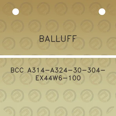 balluff-bcc-a314-a324-30-304-ex44w6-100