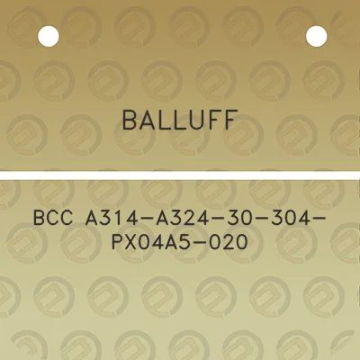 balluff-bcc-a314-a324-30-304-px04a5-020