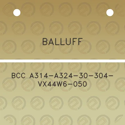 balluff-bcc-a314-a324-30-304-vx44w6-050