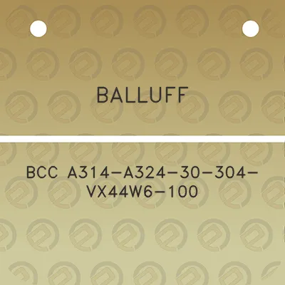 balluff-bcc-a314-a324-30-304-vx44w6-100