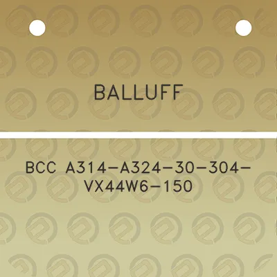 balluff-bcc-a314-a324-30-304-vx44w6-150