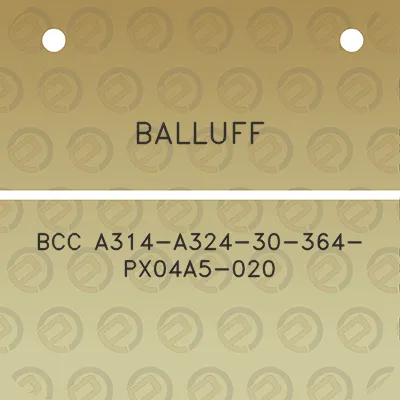 balluff-bcc-a314-a324-30-364-px04a5-020