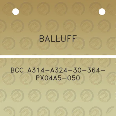 balluff-bcc-a314-a324-30-364-px04a5-050