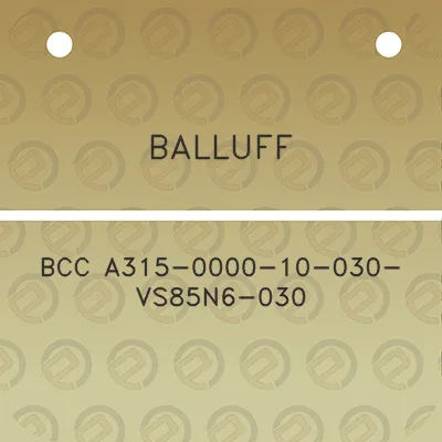 balluff-bcc-a315-0000-10-030-vs85n6-030