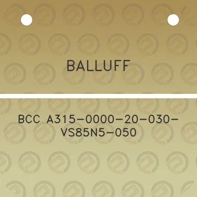 balluff-bcc-a315-0000-20-030-vs85n5-050