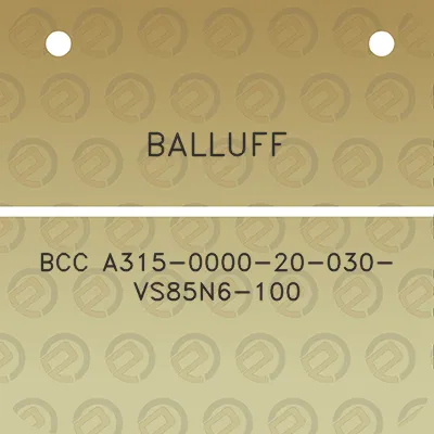 balluff-bcc-a315-0000-20-030-vs85n6-100