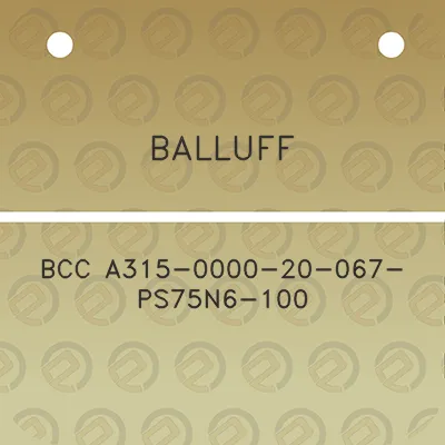 balluff-bcc-a315-0000-20-067-ps75n6-100