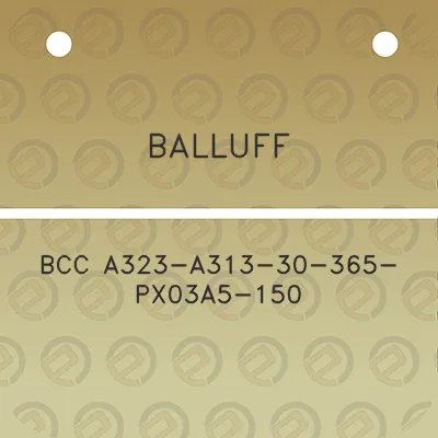 balluff-bcc-a323-a313-30-365-px03a5-150