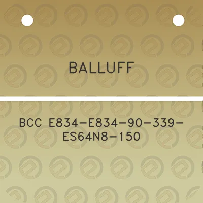 balluff-bcc-e834-e834-90-339-es64n8-150