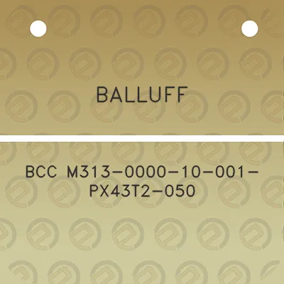 balluff-bcc-m313-0000-10-001-px43t2-050