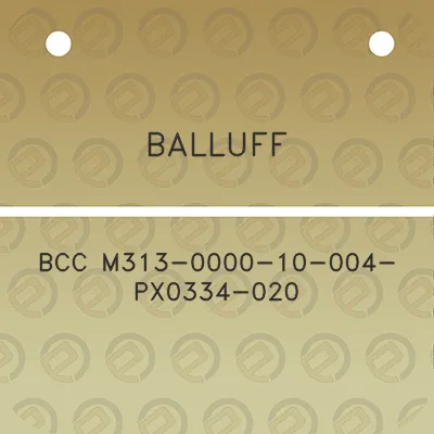 balluff-bcc-m313-0000-10-004-px0334-020