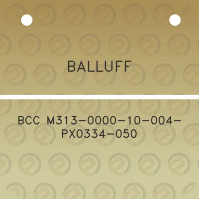 balluff-bcc-m313-0000-10-004-px0334-050