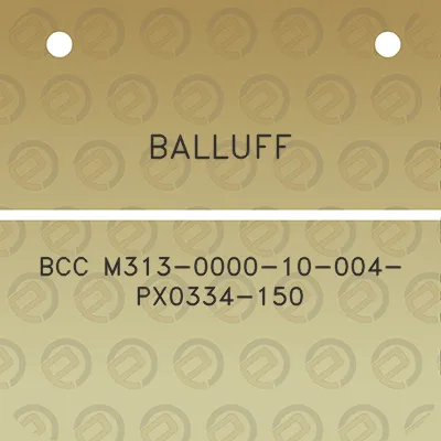 balluff-bcc-m313-0000-10-004-px0334-150