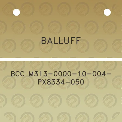 balluff-bcc-m313-0000-10-004-px8334-050