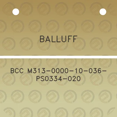 balluff-bcc-m313-0000-10-036-ps0334-020